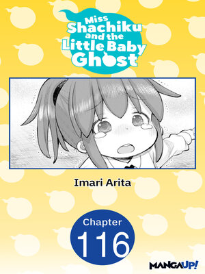 cover image of Miss Shachiku and the Little Baby Ghost, Chapter 116